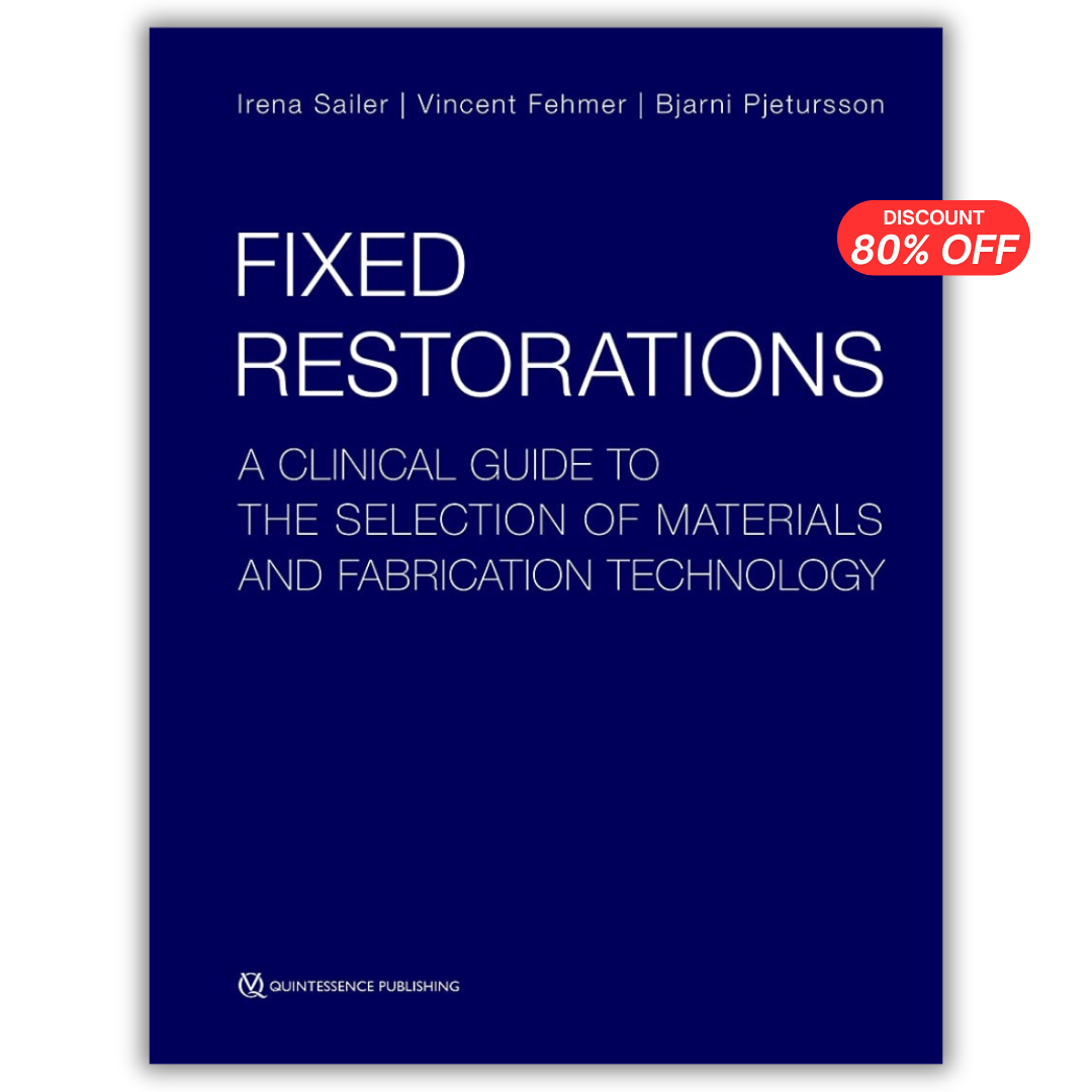 Fixed Restorations: A Clinical Guide to the Selection of Materials and Fabrication Technology