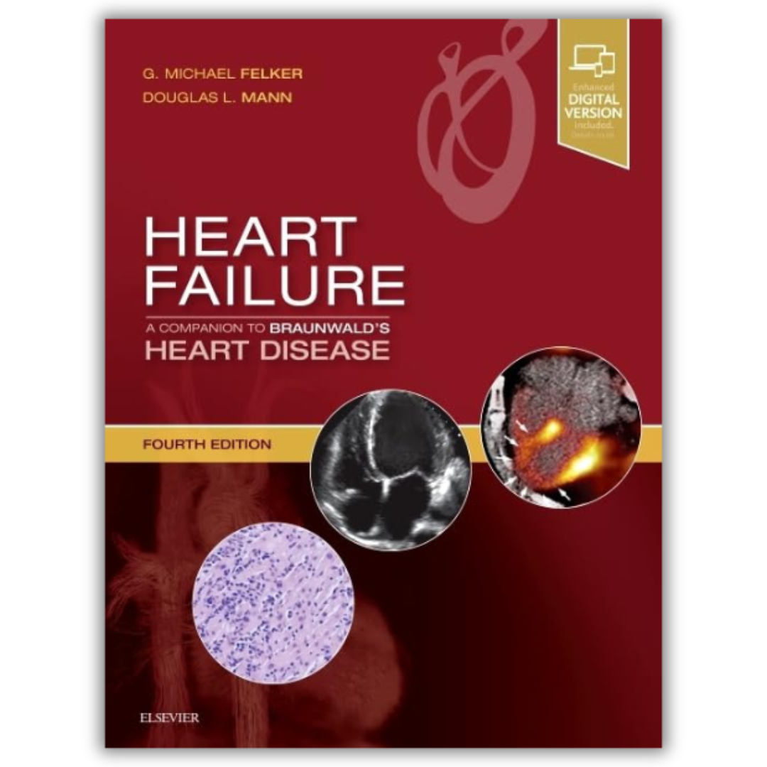 Heart Failure: A Companion to Braunwald’s Heart Disease, 4th Edition