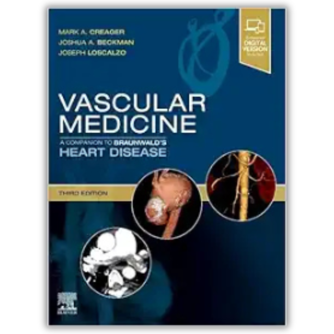 Vascular Medicine: A Companion to Braunwald’s Heart Disease, 3rd Edition