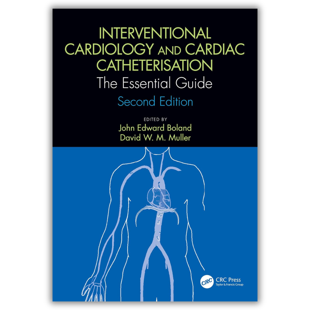 Interventional Cardiology and Cardiac Catheterisation: The Essential Guide, Second Edition (PDF)