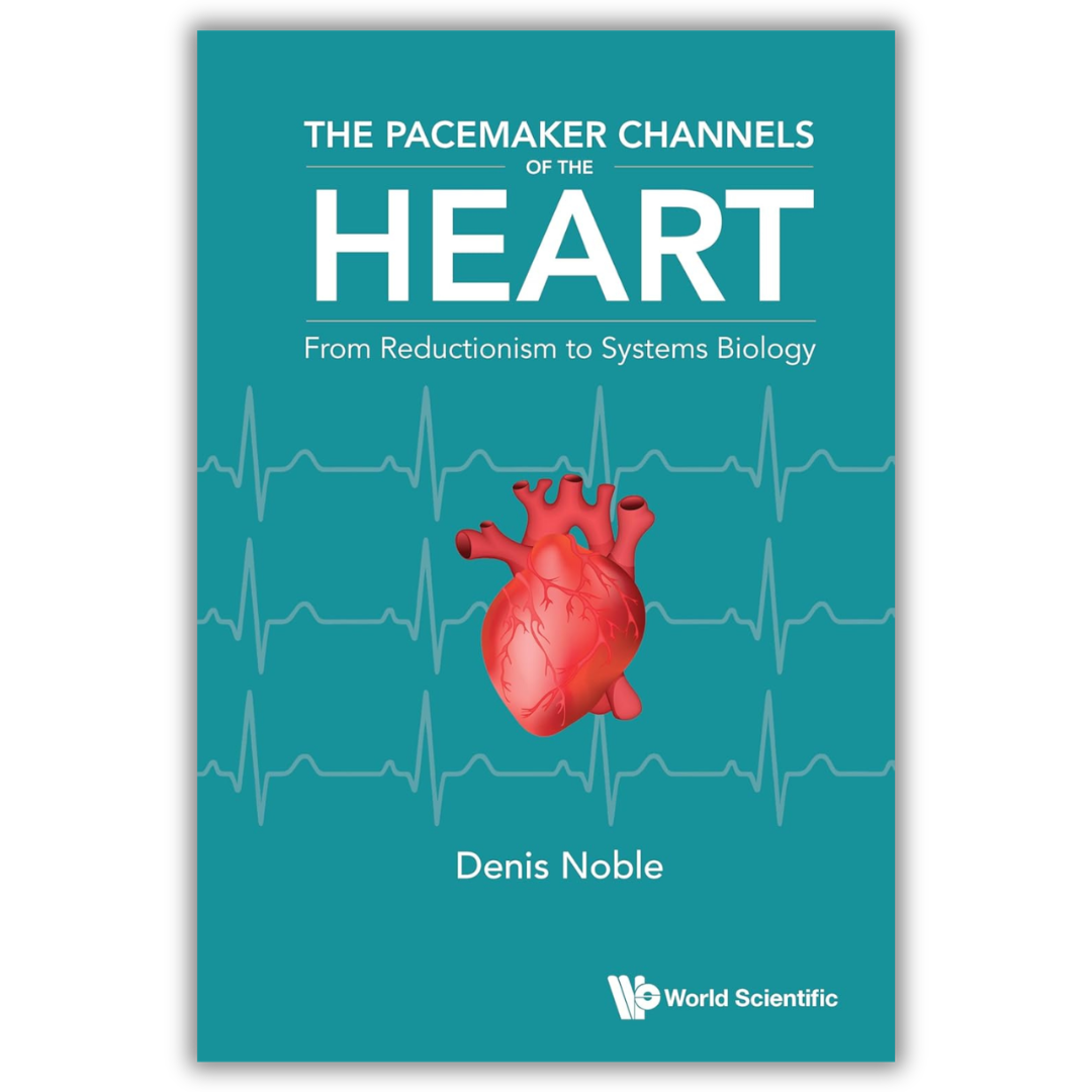 The Pacemaker Channels Of The Heart: From Reductionism To Systems Biology (PDF)