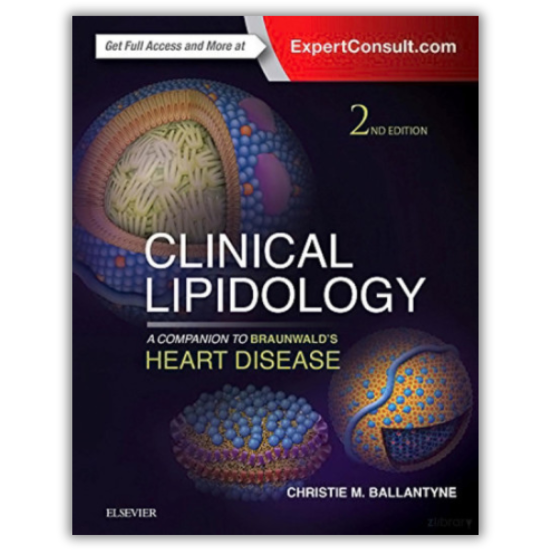 Clinical Lipidology: A Companion to Braunwald’s Heart Disease, 2nd Edition