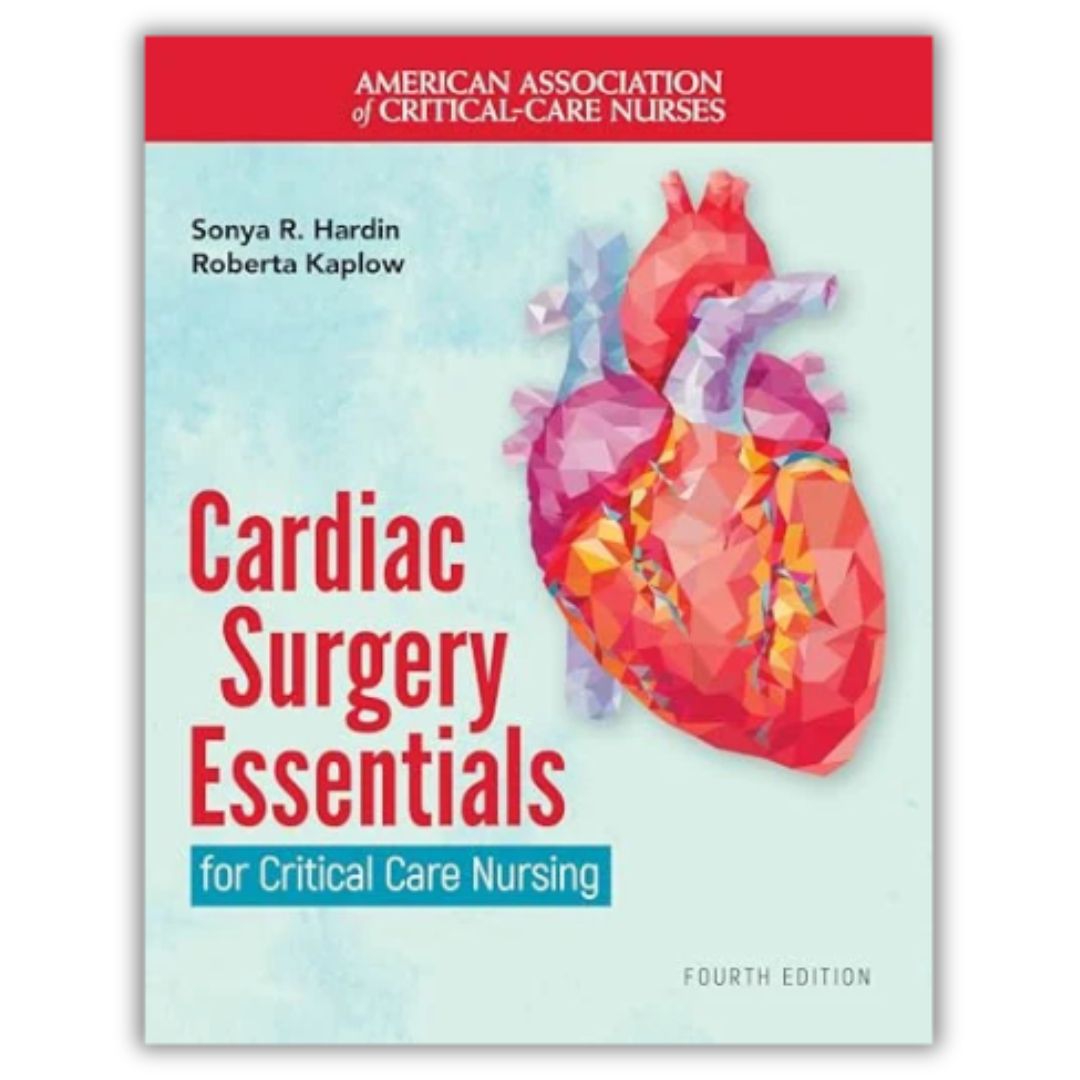 Cardiac Surgery Essentials for Critical Care Nursing, 4th edition (Original PDF from Publisher)