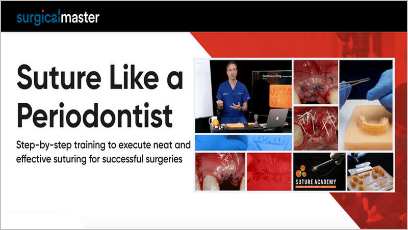 Suture Academy – Suture Like a Periodontist (SurgicalMaster)