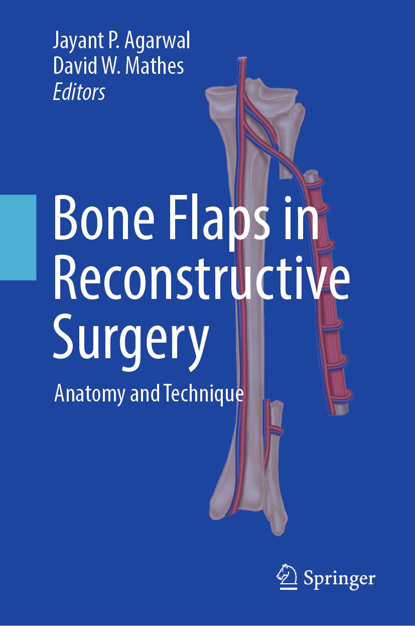 Bone Flaps in Reconstructive Surgery: Anatomy and Technique (Original PDF from Publisher)