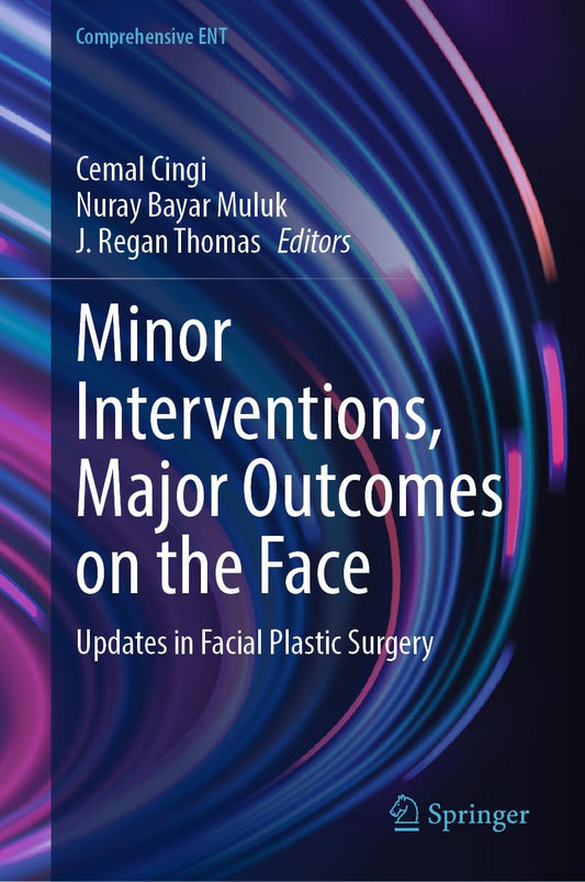 Minor Interventions, Major Outcomes on the Face: Updates in Facial Plastic Surgery (PDF)