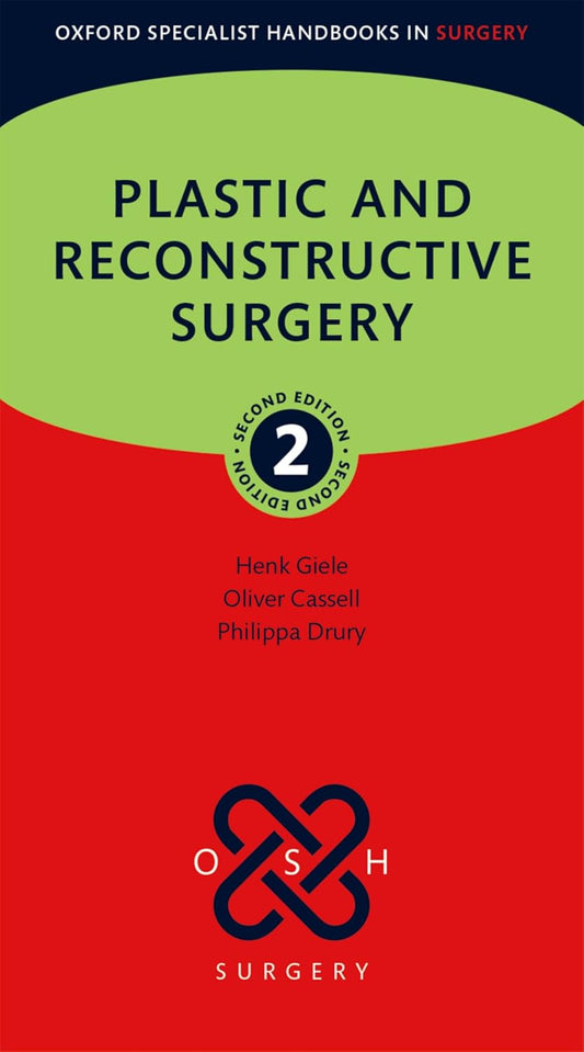 Plastic and Reconstructive Surgery (Oxford Specialist Handbooks in Surgery) (Original PDF from Publisher)