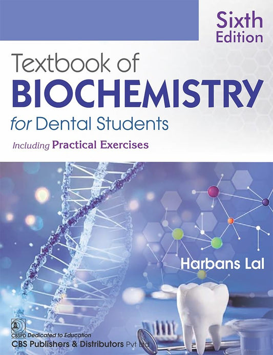 Textbook of Biochemistry for Dental Students Including Practical Exercises, 6th Edition
