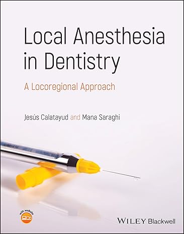 Local Anesthesia in Dentistry : A Locoregional Approach
