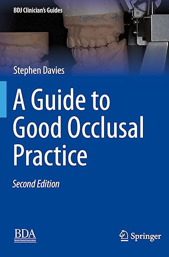 A Guide to Good Occlusal Practice, 2nd Edition – BDJ Clinician's Guides