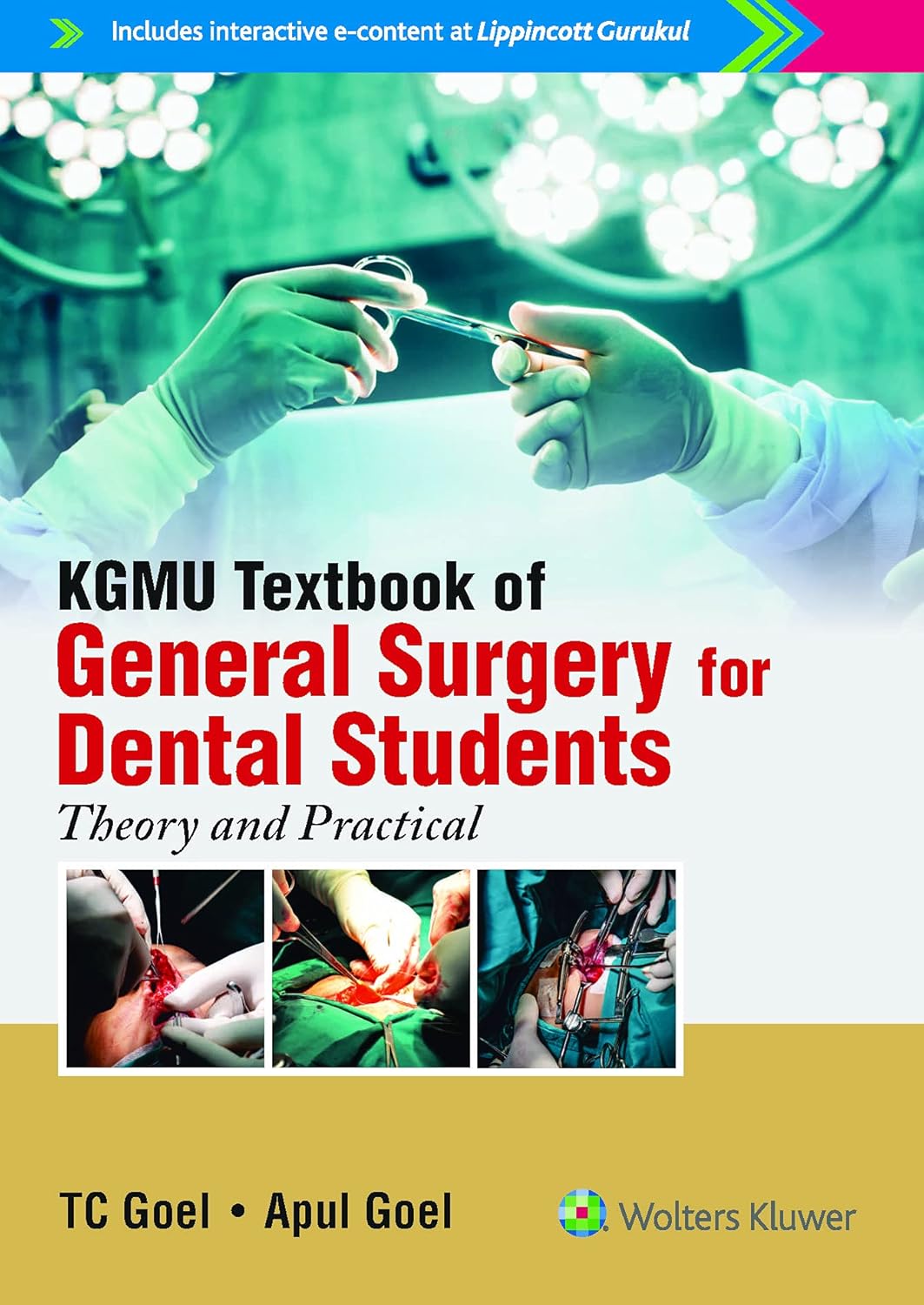KGMU Textbook of General Surgery for Dental Students: Theory and Practical