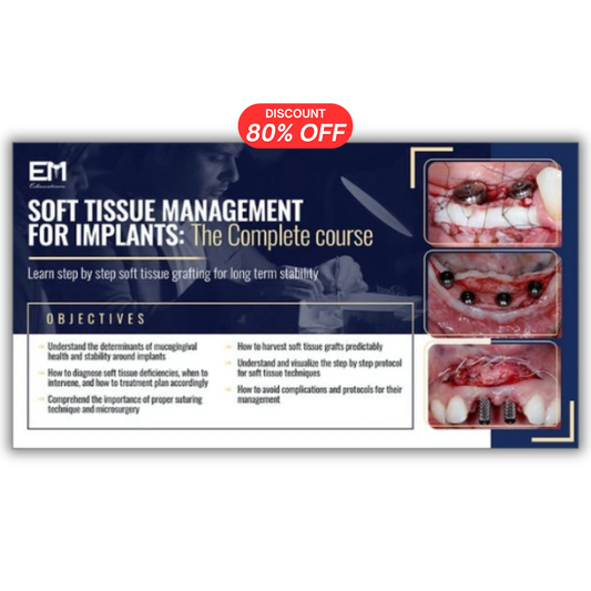 Soft Tissue Management for Implants, The Complete Course