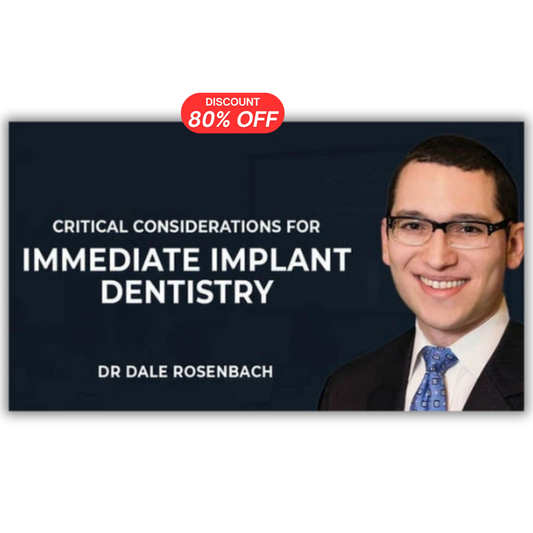 Critical Considerations for Immediate Implant Dentistry