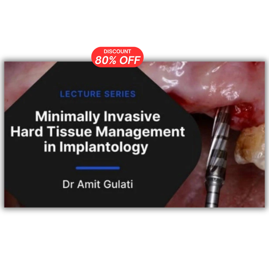 Minimally Invasive Hard Tissue Management in Implantology (2 Lectures)