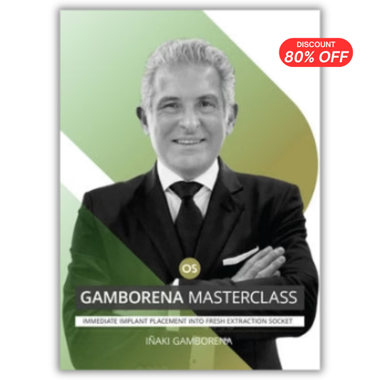 Gamborena Masterclass: Immediate implant placement into fresh extraction socket