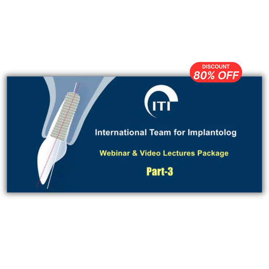 ITI International Team for Implantology Webinar & Video Lectures Package Part-3