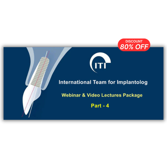 ITI International Team for Implantology Webinar & Video Lectures Package Part-4