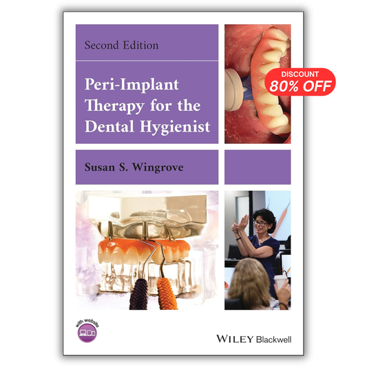 Peri-Implant Therapy for the Dental Hygienist, 2nd Edition
