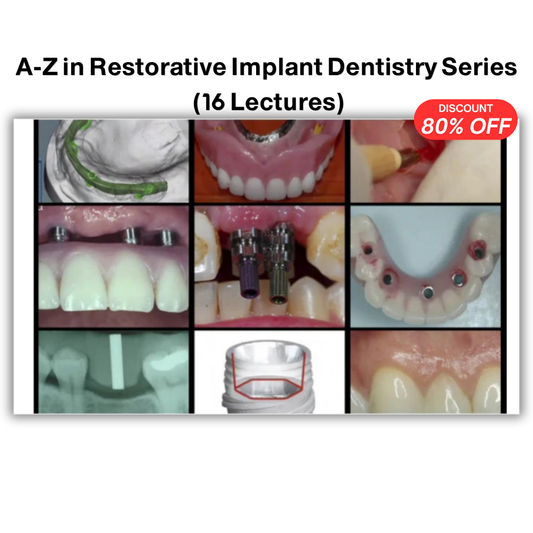 A-Z in Restorative Implant Dentistry Series (16 Lectures)