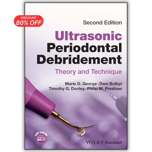 Ultrasonic Periodontal Debridement: Theory and Technique, 2nd Edition