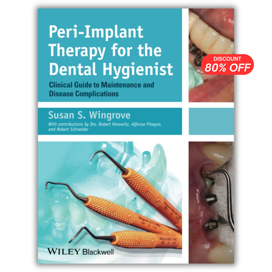 Peri-Implant Therapy for the Dental Hygienist