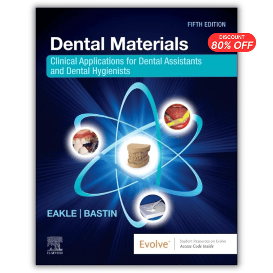 Dental Materials: Clinical Applications for Dental Assistants and Dental Hygienists 5th Edition