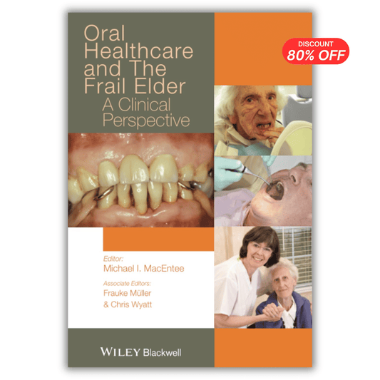 Oral Healthcare and the Frail Elder: A Clinical Perspective PDF