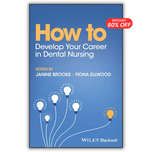 How to Develop Your Career in Dental Nursing PDF