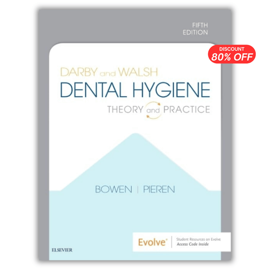 Darby and Walsh Dental Hygiene: Theory and Practice, 5th Edition