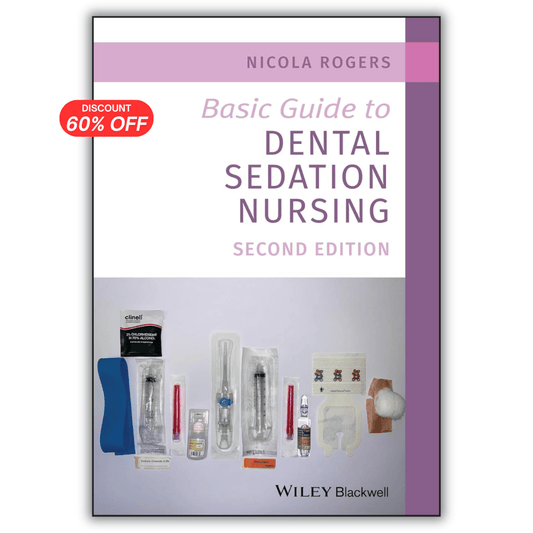 Basic Guide to Dental Sedation Nursing, 2nd Edition