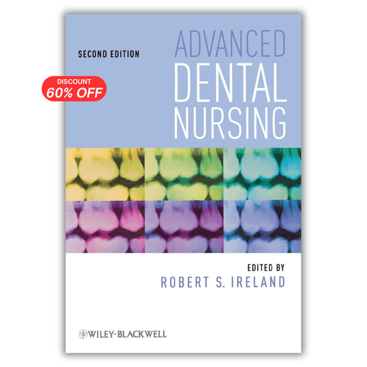 Advanced Dental Nursing, 2nd Edition