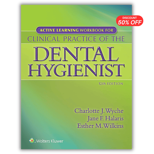 Clinical Practice of the Dental Hygienist, 12th Edition & Active Learning Workbook