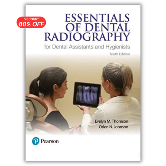 Essentials of Dental Radiography for Dental Assistants and Hygienists, 10th Edition