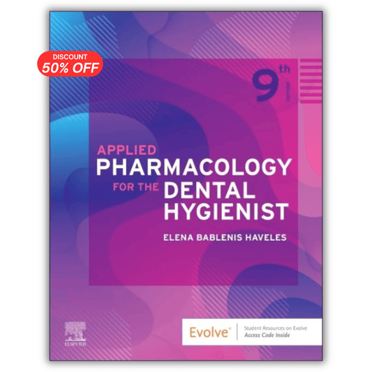 Applied Pharmacology for the Dental Hygienist, 9th Edition