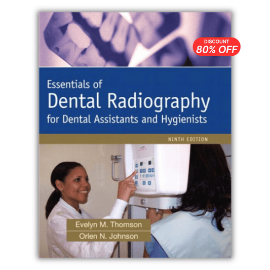 Essentials of Dental Radiography for Dental Assistants and Hygienists, 9th Edition