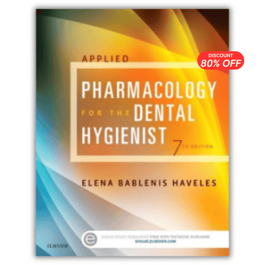 Applied Pharmacology for the Dental Hygienist, 7th Edition