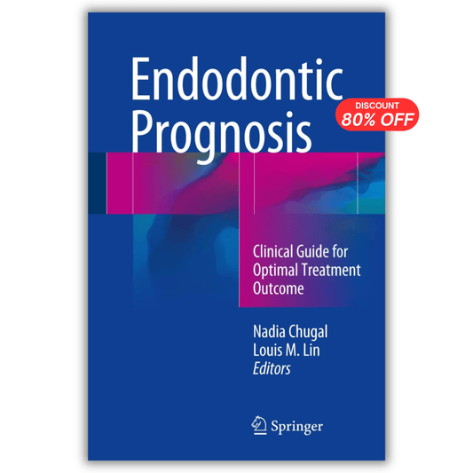 Endodontic Prognosis: Clinical Guide for Optimal Treatment Outcome