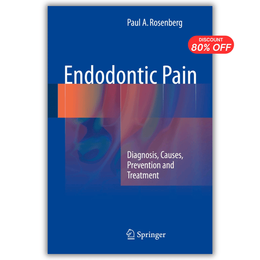 Endodontic Pain: Diagnosis, Causes, Prevention and Treatment