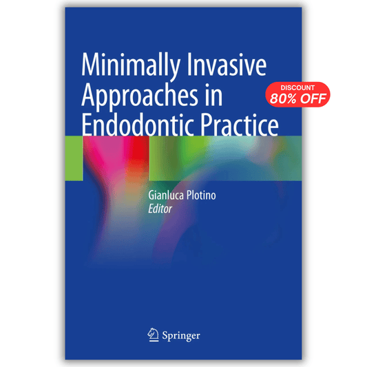 Minimally Invasive Approaches in Endodontic Practice