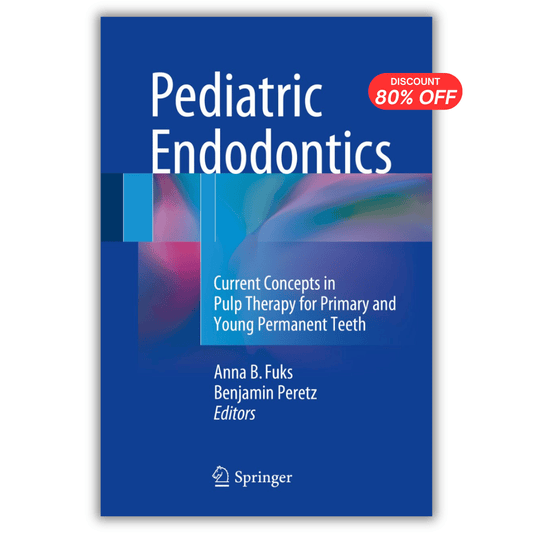 Pediatric Endodontics: Current Concepts in Pulp Therapy for Primary and Young Permanent Teeth