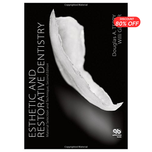 Esthetic and Restorative Dentistry: Material Selection and Technique, 2nd Edition