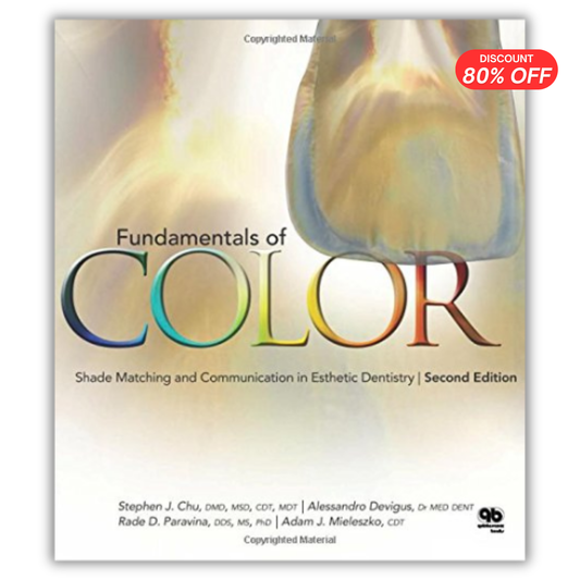 Fundamentals of Color: Shade Matching and Communication in Esthetic Dentistry, 2nd Edition