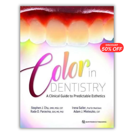 Color in Dentistry: A Clinical Guide to Predictable Esthetics