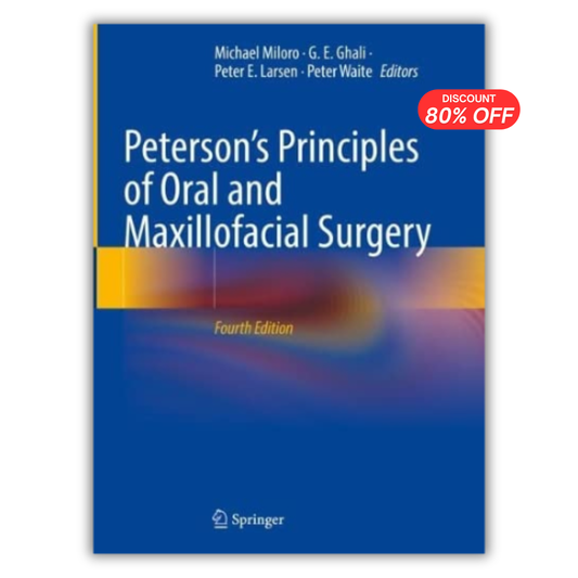 Peterson’s Principles of Oral and Maxillofacial Surgery (4th Edition)