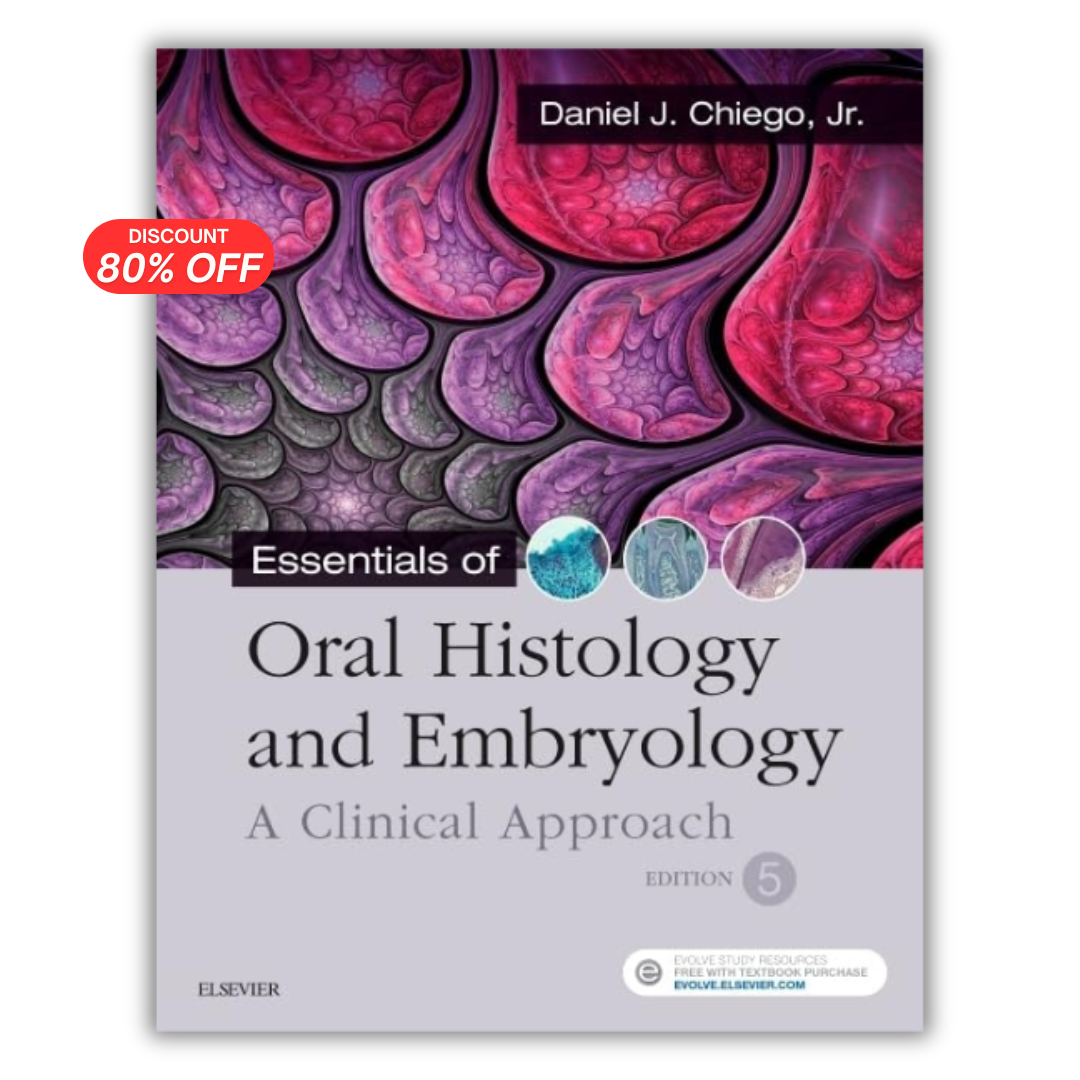 Essentials of Oral Histology and Embryology: A Clinical Approach 5th Edition