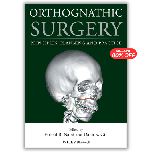 Orthognathic Surgery: Principles, Planning and Practice 1st Edition