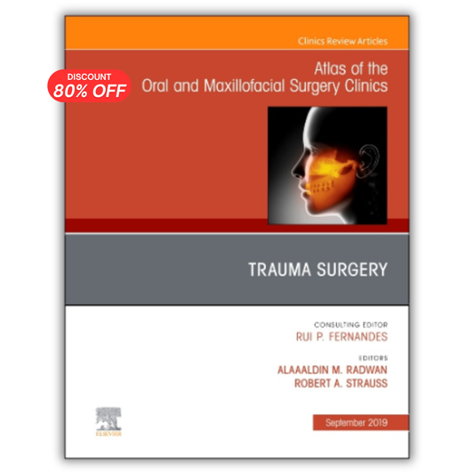 Trauma Surgery, An Issue of Atlas of the Oral & Maxillofacial Surgery Clinics