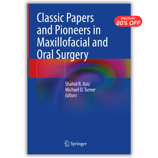 Classic Papers and Pioneers in Maxillofacial and Oral Surgery