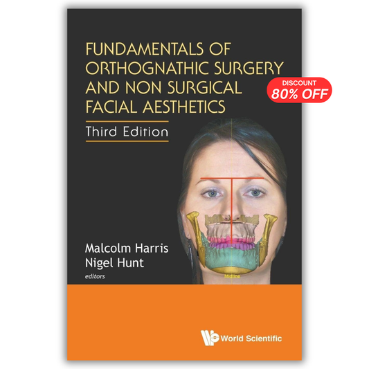 Fundamentals Of Orthognathic Surgery And Non Surgical Facial Aesthetics (Third Edition)