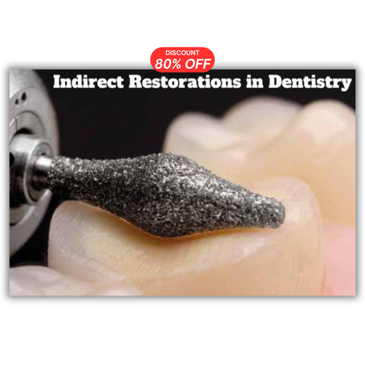 Indirect Restorations in Dentistry – A Complete Guide